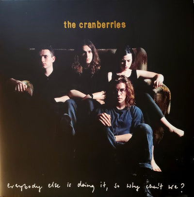 Everybody Else Is Doing It, So Why Can't We? — The Cranberries