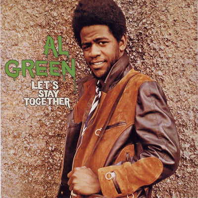 Let´s Stay Together — Al Green