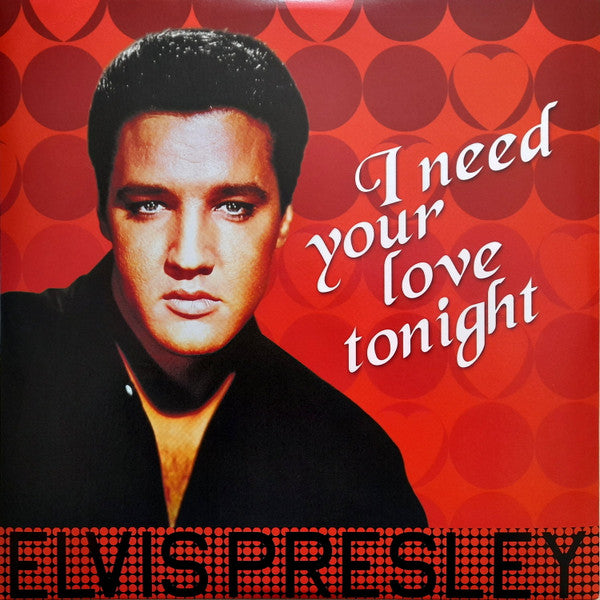 I Need Your Love Tonight (DOM Disques) — Elvis Presley