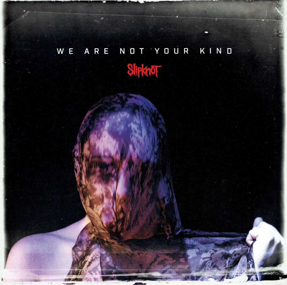 We Are Not Your Kind (Roadrunner Records ) — Slipknot