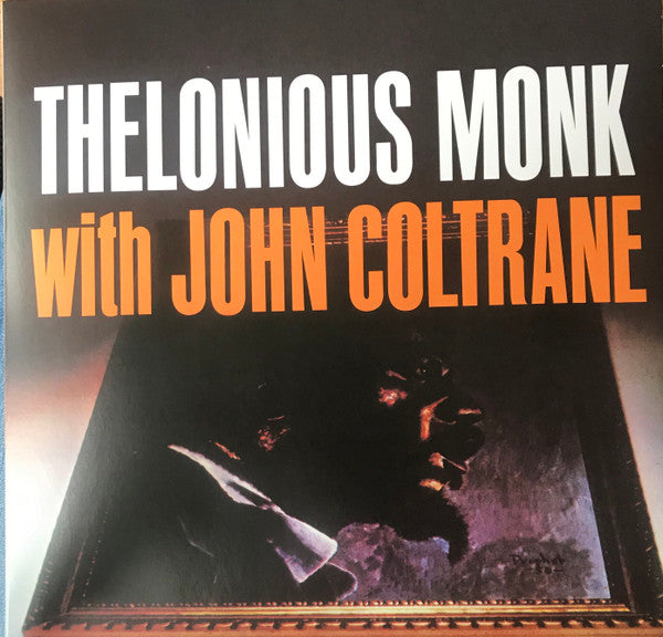 Thelonious Monk And John Coltrane — Thelonious Monk And John Coltrane