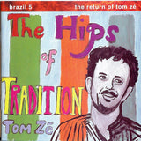 Brazil Classics 5: The Hips Of Tradition