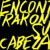 Encontraron su Cabeza (2019-2023)